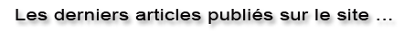 Les derniers articles publiés sur le site
